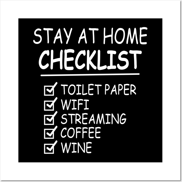 Stay At Home Checklist Toilet Paper Wifi Streaming Coffee Wine Wall Art by Madelyn_Frere